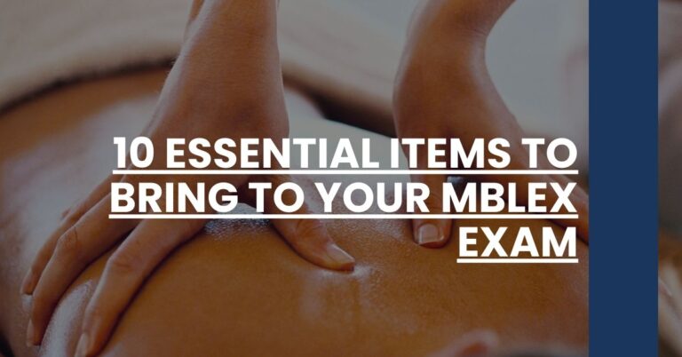 10 Essential Items to Bring to Your MBLEx Exam Feature Image