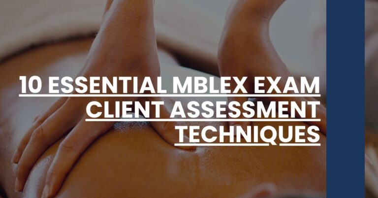 10 Essential MBLEx Exam Client Assessment Techniques Feature Image