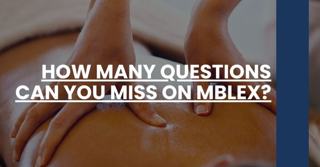 How Many Questions Can You Miss on MBLEx Feature Image