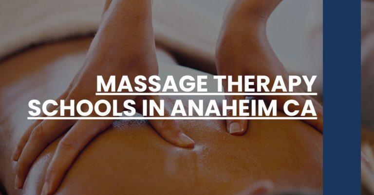 Massage Therapy Schools in Anaheim CA Feature Image