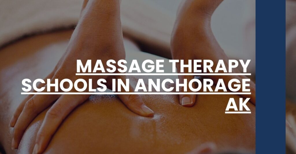 Massage Therapy Schools in Anchorage AK Feature Image