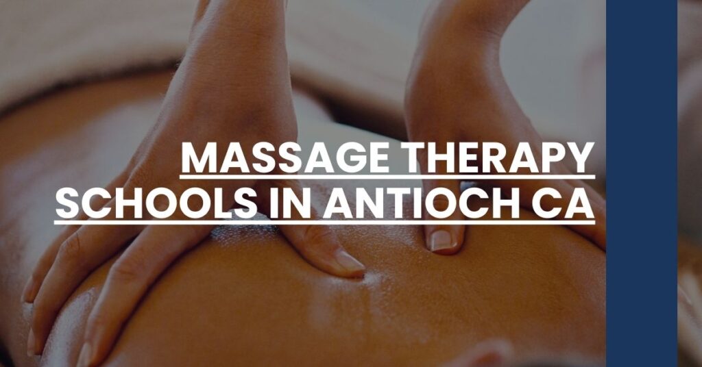 Massage Therapy Schools in Antioch CA Feature Image