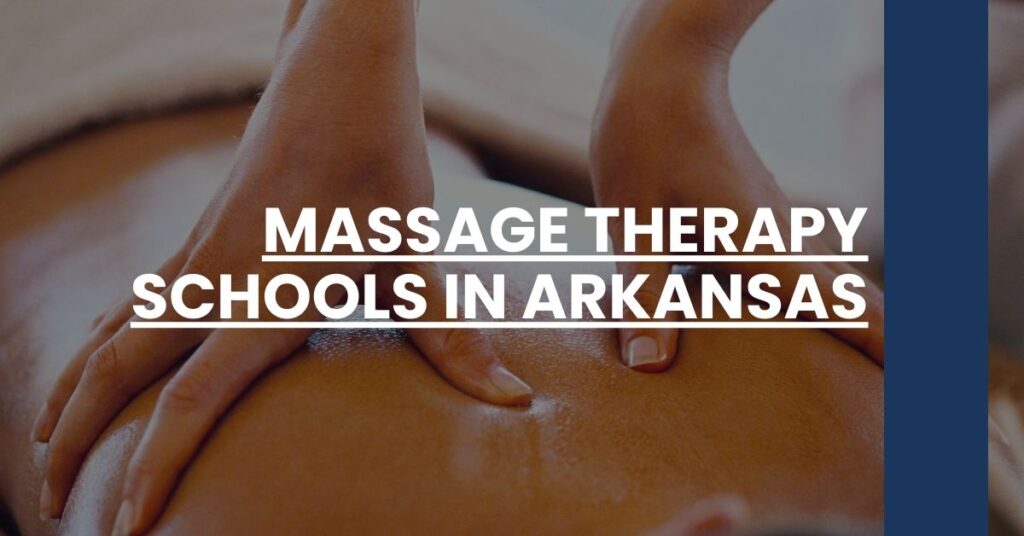 Massage Therapy Schools in Arkansas Feature Image