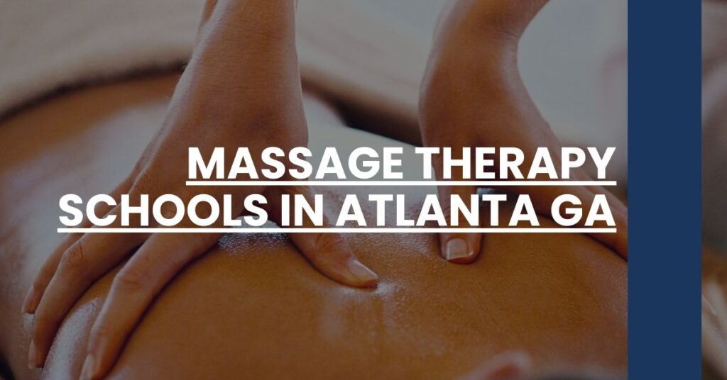 Massage Therapy Schools in Atlanta GA Feature Image