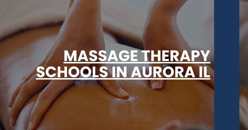 Massage Therapy Schools in Aurora IL Feature Image