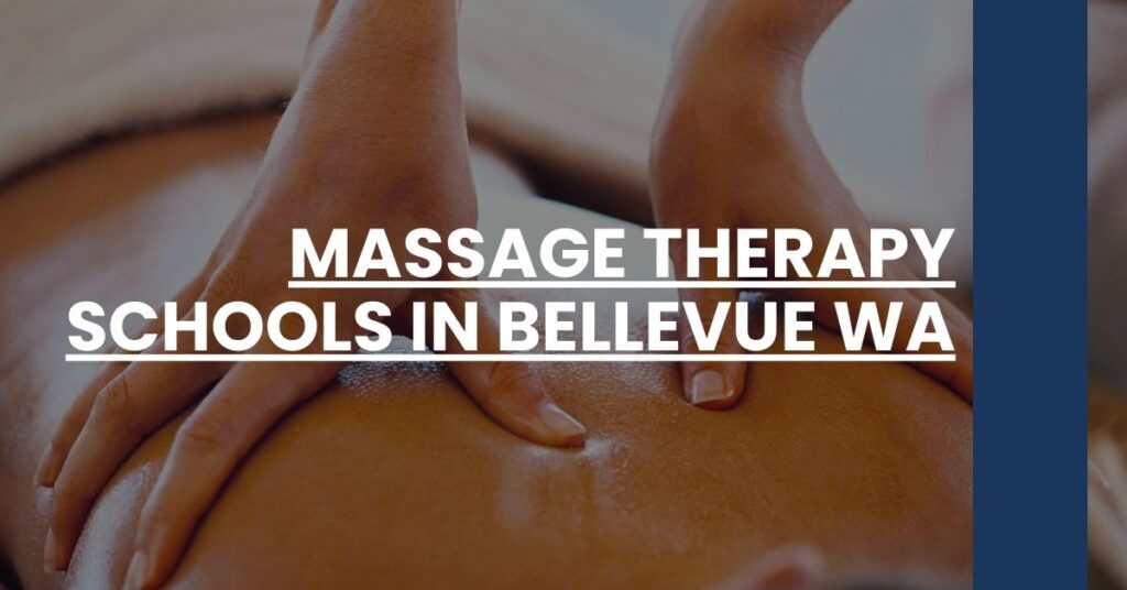 Massage Therapy Schools in Bellevue WA Feature Image