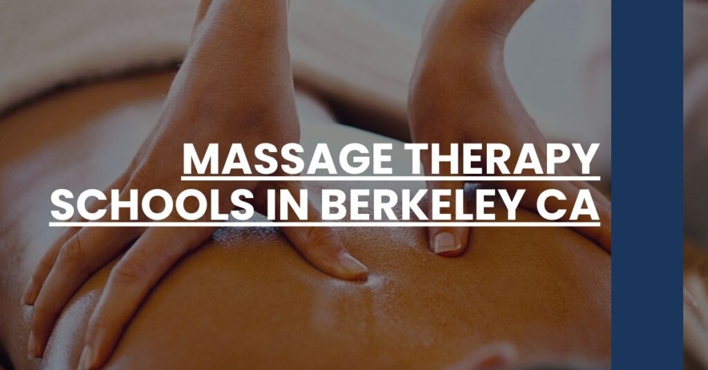 Massage Therapy Schools in Berkeley CA Feature Image