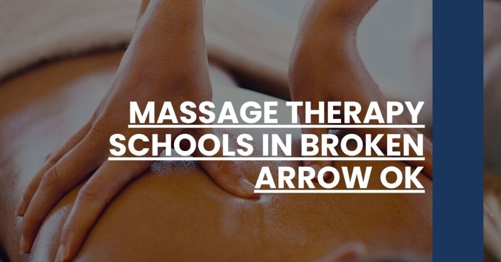 Massage Therapy Schools in Broken Arrow OK Feature Image