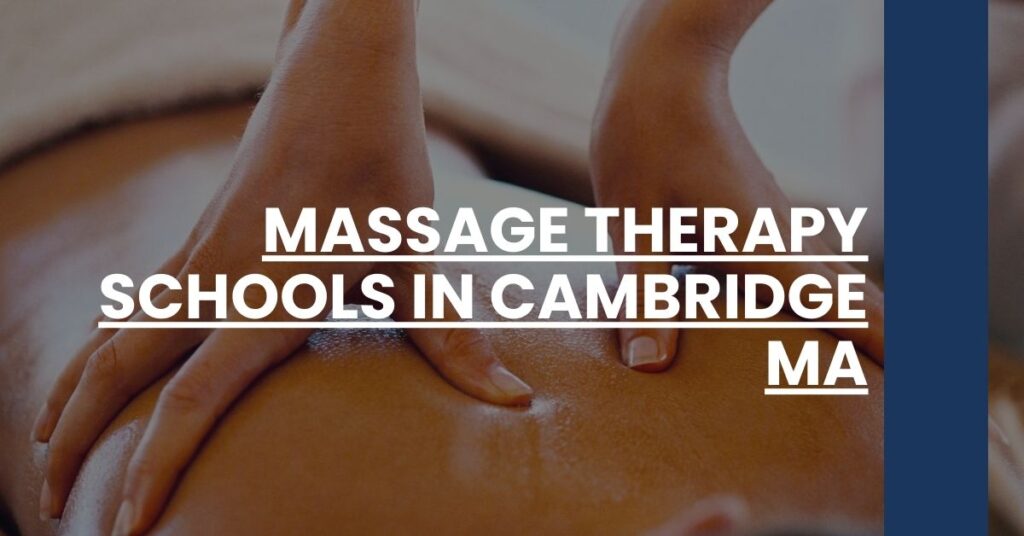 Massage Therapy Schools in Cambridge MA Feature Image