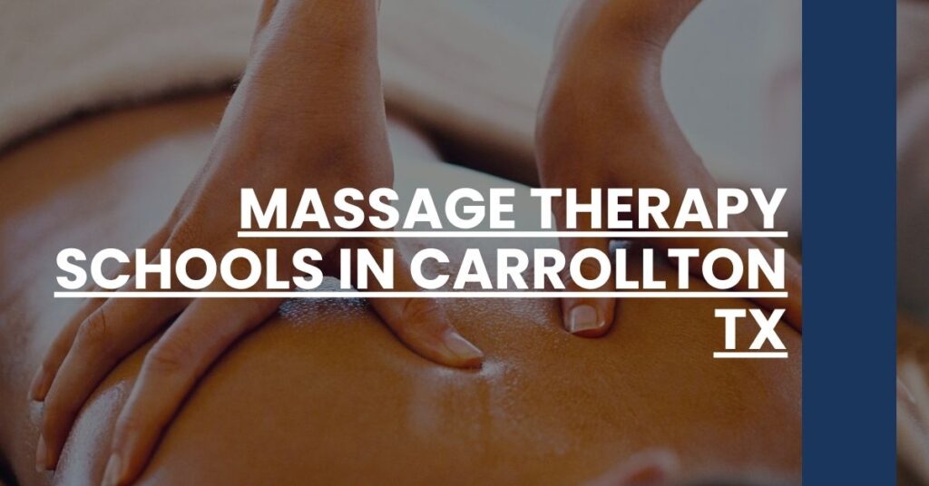 Massage Therapy Schools in Carrollton TX Feature Image