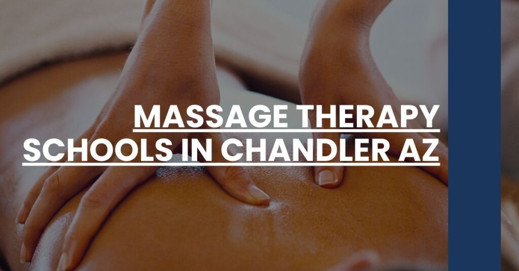 Massage Therapy Schools in Chandler AZ Feature Image