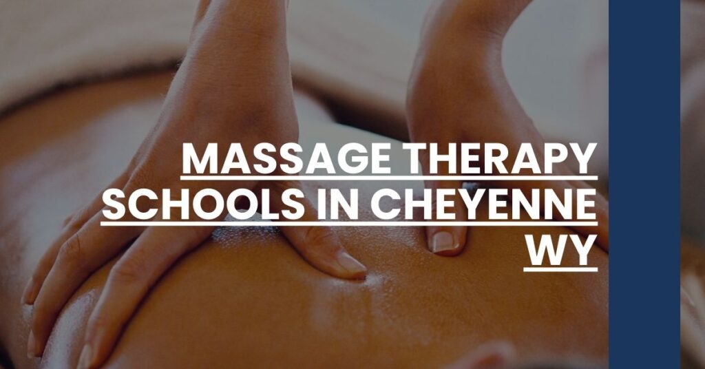 Massage Therapy Schools in Cheyenne WY Feature Image