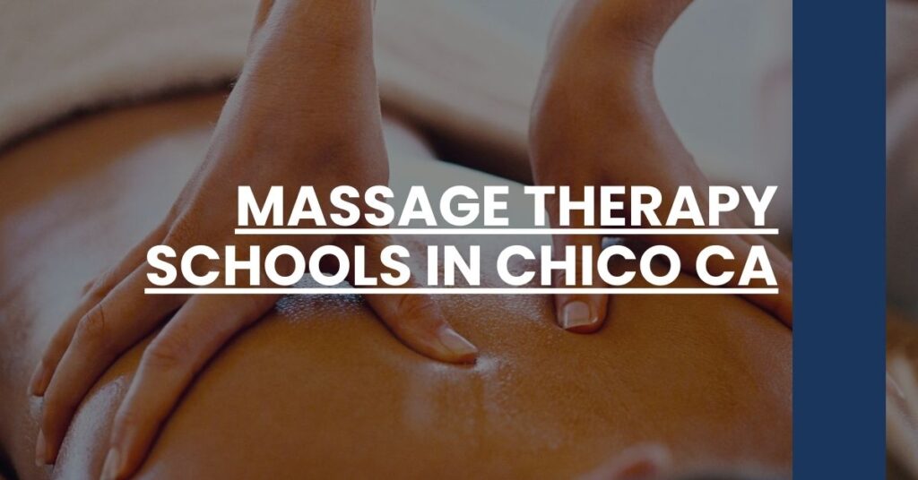 Massage Therapy Schools in Chico CA Feature Image