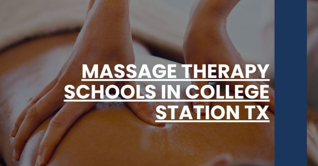 Massage Therapy Schools in College Station TX Feature Image