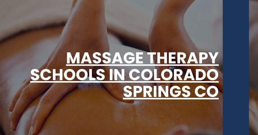 Massage Therapy Schools in Colorado Springs CO Feature Image