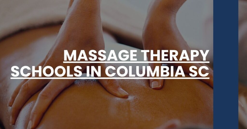 Massage Therapy Schools in Columbia SC Feature Image