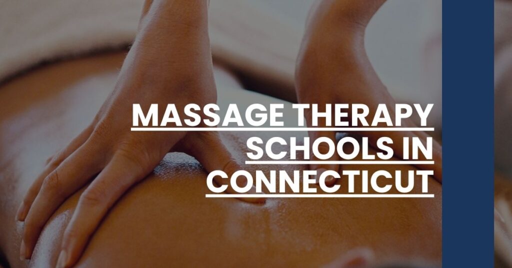 Massage Therapy Schools in Connecticut Feature Image