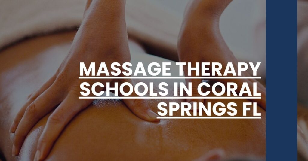 Massage Therapy Schools in Coral Springs FL Feature Image