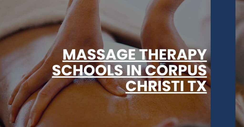 Massage Therapy Schools in Corpus Christi TX Feature Image