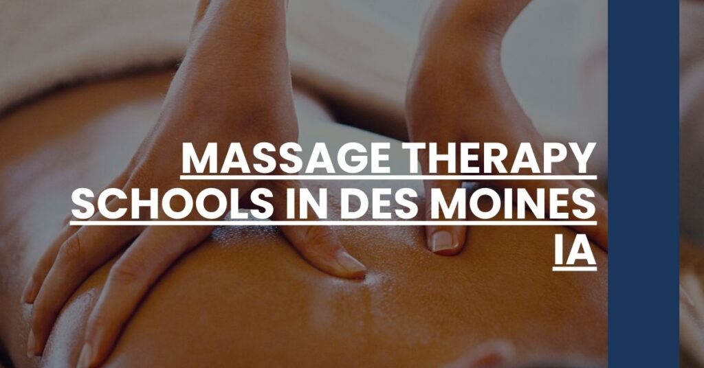 Massage Therapy Schools in Des Moines IA Feature Image