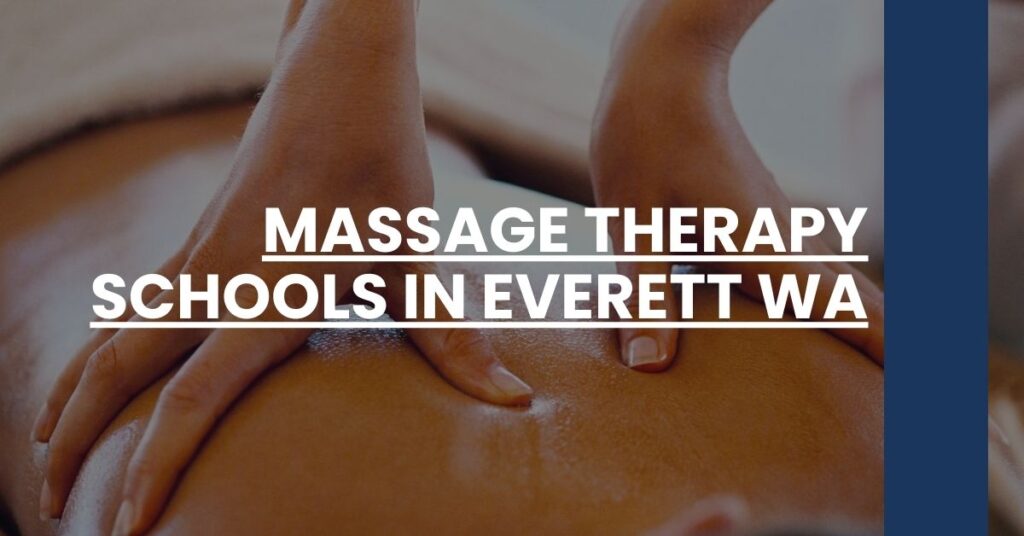 Massage Therapy Schools in Everett WA Feature Image