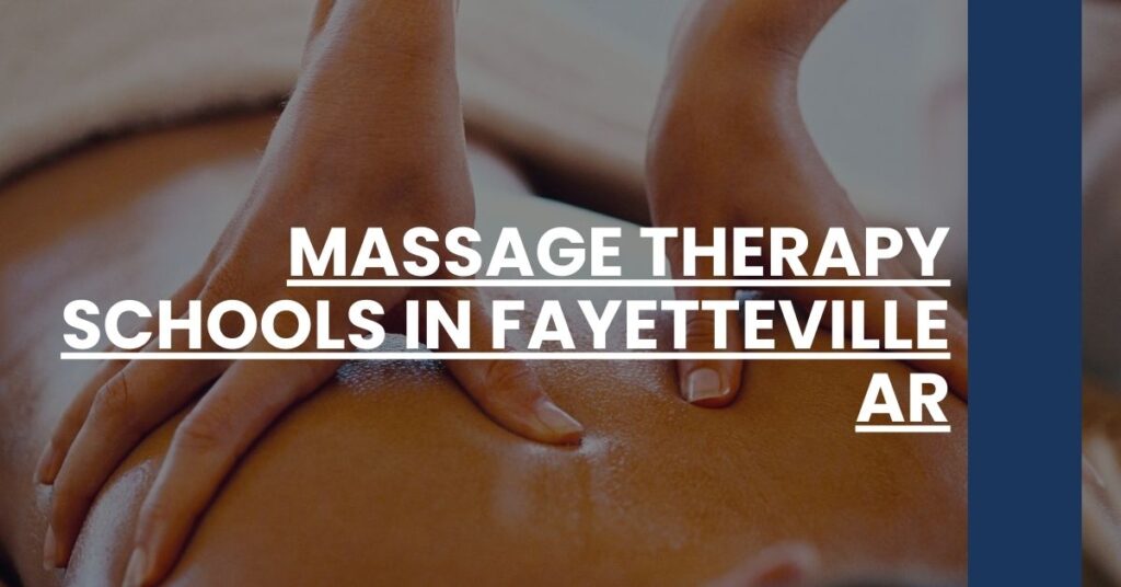 Massage Therapy Schools in Fayetteville AR Feature Image