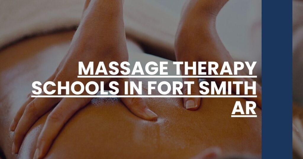 Massage Therapy Schools in Fort Smith AR Feature Image