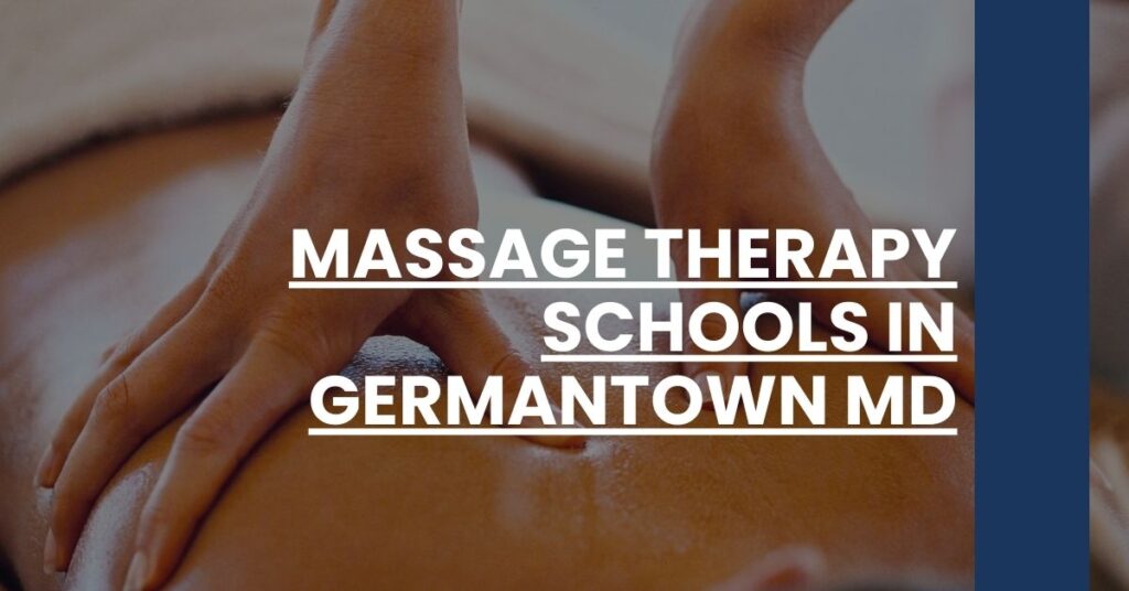 Massage Therapy Schools in Germantown MD Feature Image