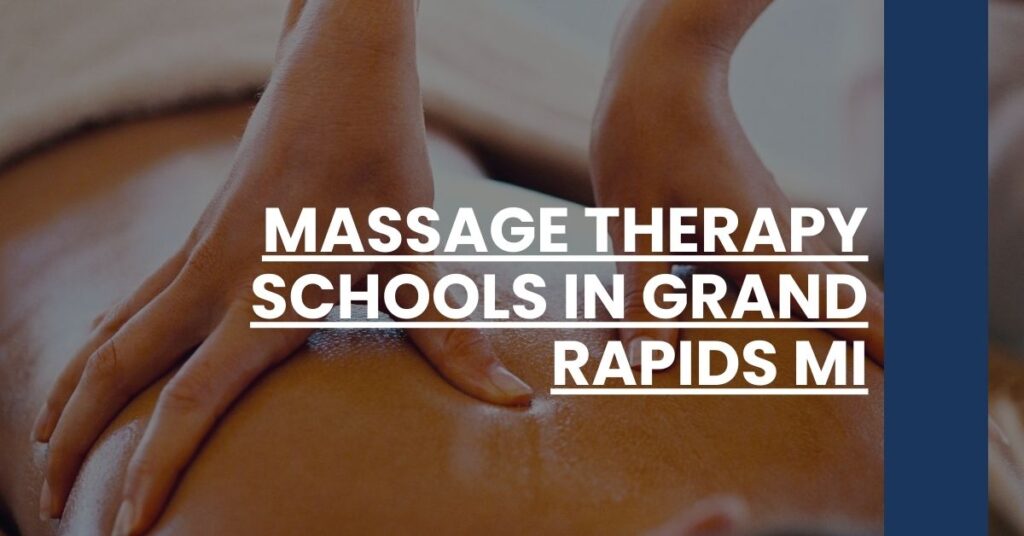 Massage Therapy Schools in Grand Rapids MI Feature Image