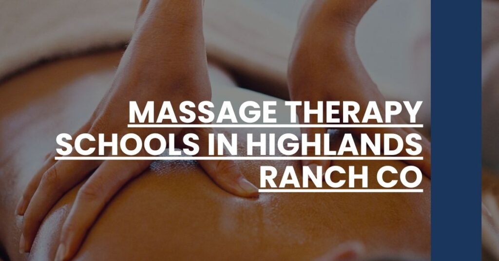 Massage Therapy Schools in Highlands Ranch CO Feature Image