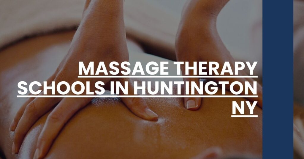 Massage Therapy Schools in Huntington NY Feature Image