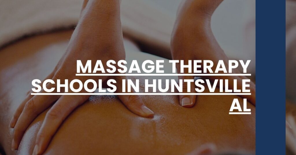 Massage Therapy Schools in Huntsville AL Feature Image