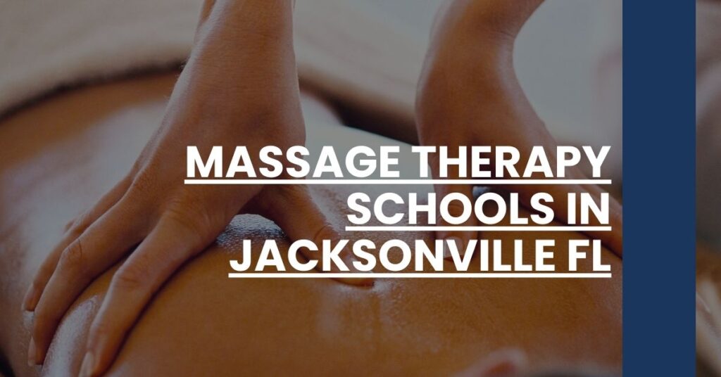 Massage Therapy Schools in Jacksonville FL Feature Image