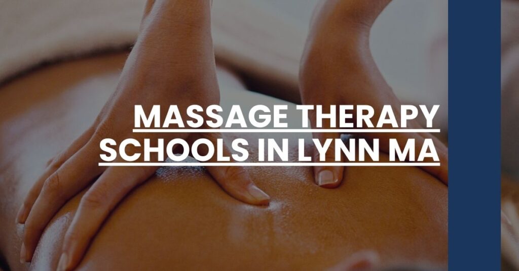 Massage Therapy Schools in Lynn MA Feature Image