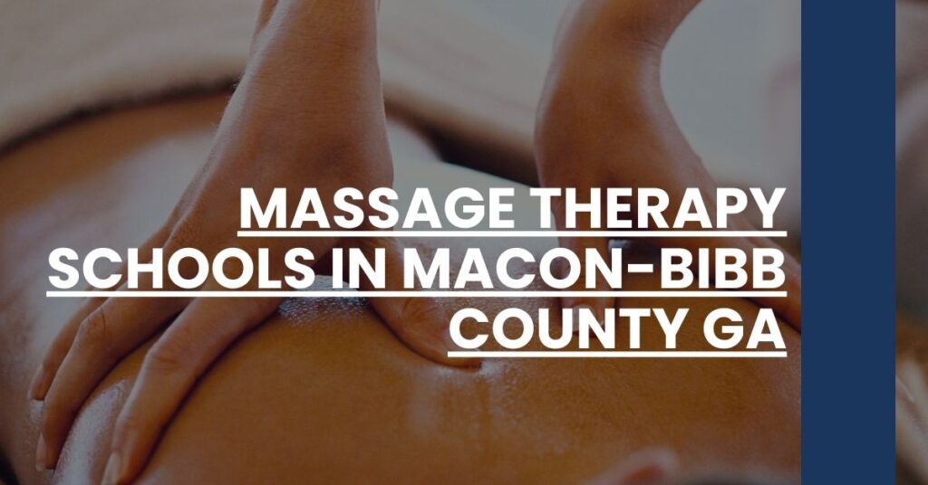 Massage Therapy Schools in Macon-Bibb County GA Feature Image