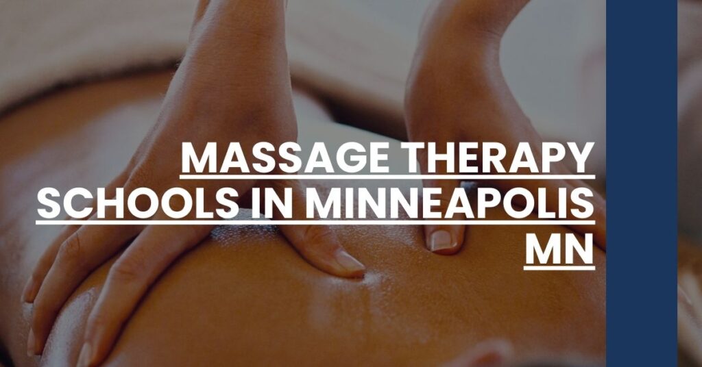 Massage Therapy Schools in Minneapolis MN Feature Image