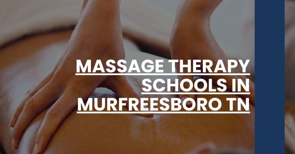 Massage Therapy Schools in Murfreesboro TN Feature Image