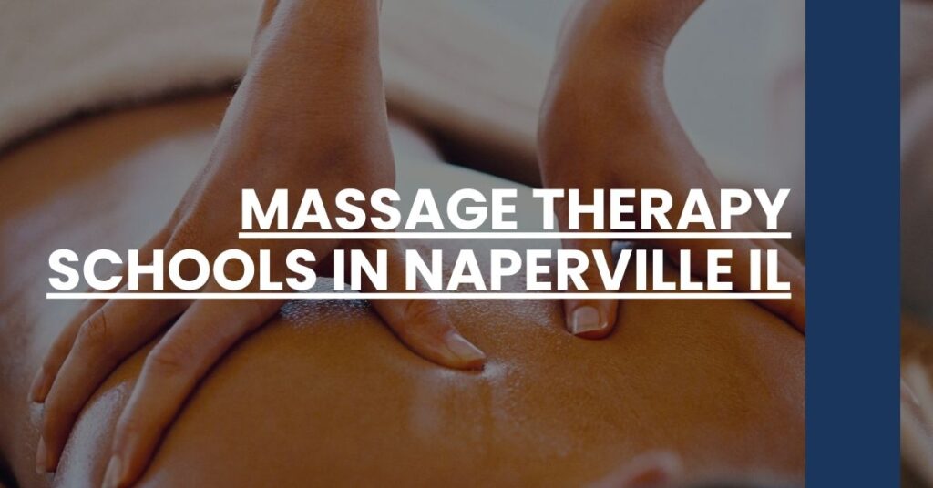 Massage Therapy Schools in Naperville IL Feature Image