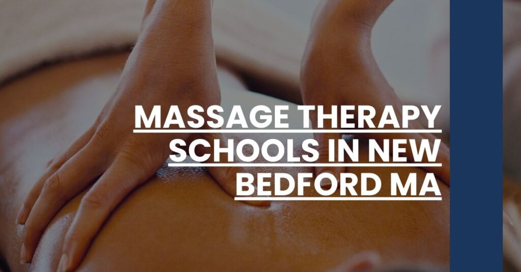 Massage Therapy Schools in New Bedford MA Feature Image