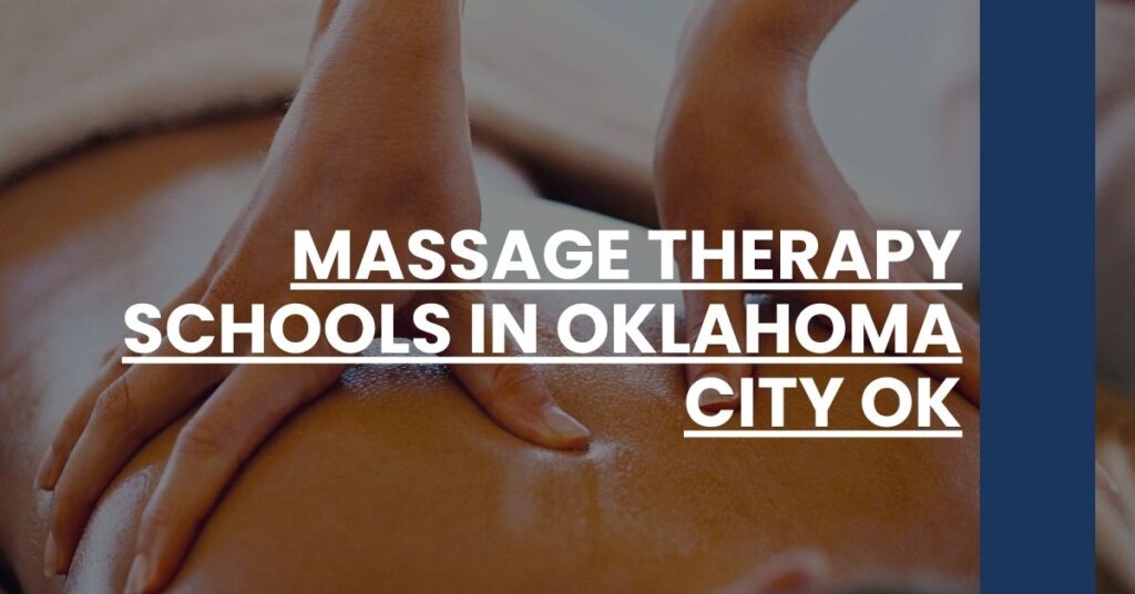 Massage Therapy Schools in Oklahoma City OK Feature Image