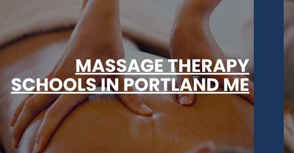 Massage Therapy Schools in Portland ME Feature Image