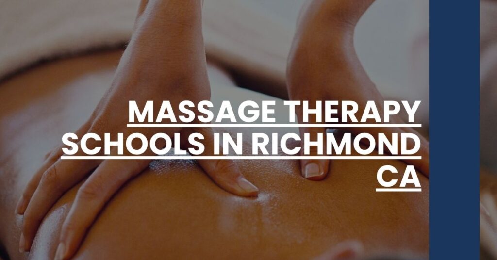 Massage Therapy Schools in Richmond CA Feature Image