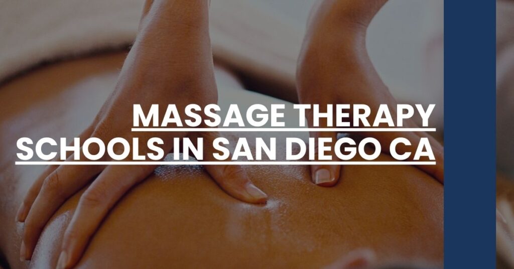 Massage Therapy Schools in San Diego CA Feature Image