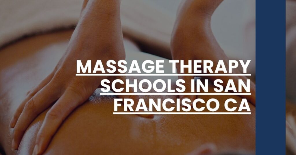 Massage Therapy Schools in San Francisco CA Feature Image