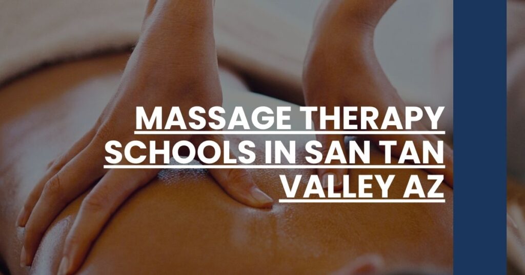 Massage Therapy Schools in San Tan Valley AZ Feature Image