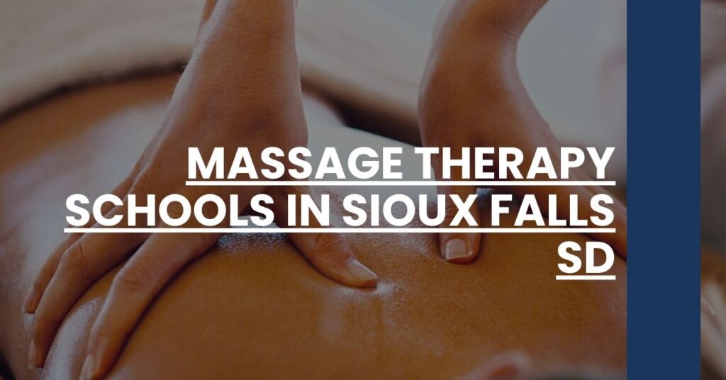 Massage Therapy Schools in Sioux Falls SD Feature Image