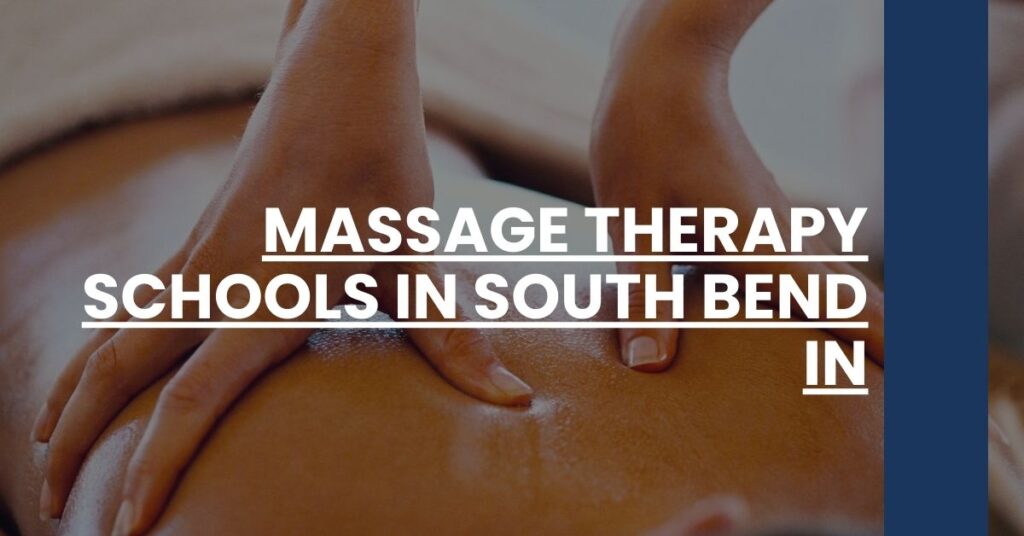 Massage Therapy Schools in South Bend IN Feature Image