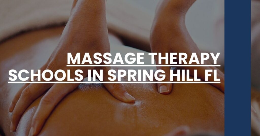 Massage Therapy Schools in Spring Hill FL Feature Image