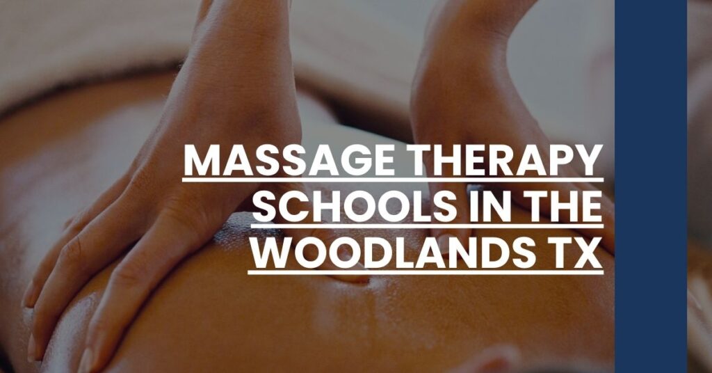 Massage Therapy Schools in The Woodlands TX Feature Image