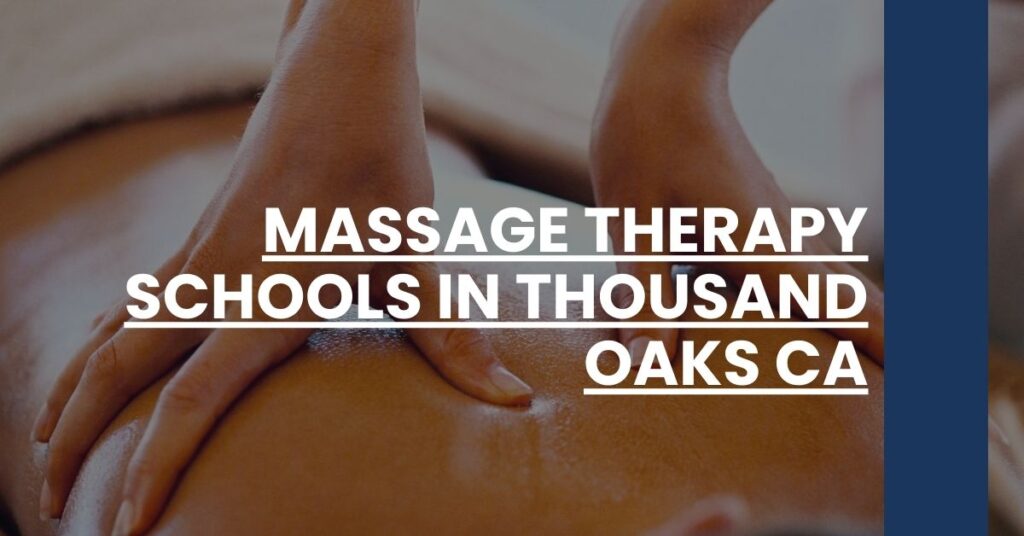 Massage Therapy Schools in Thousand Oaks CA Feature Image